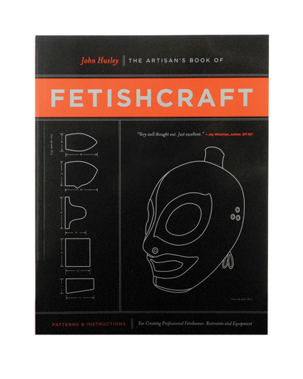 Artisan's Book of Fetishcraft /Huxley - Sexy Living
