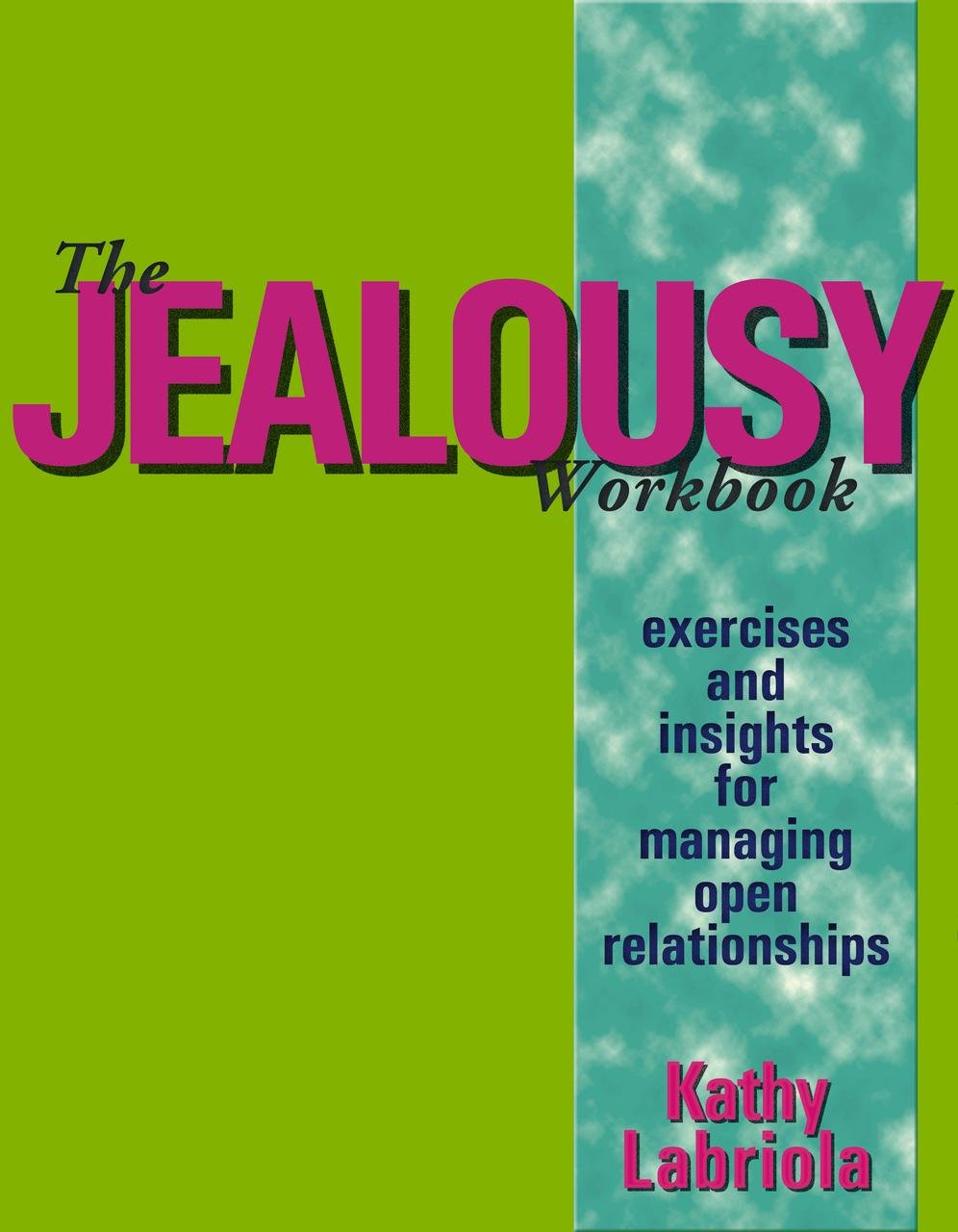 Jealousy Workbook - Exercises & Insights for Managing Open Relationships / Labriola - Sexy Living