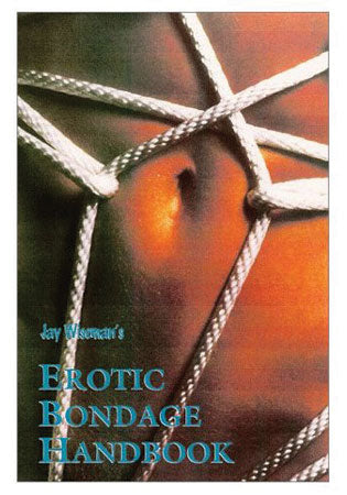 Erotic Bondage Handbook/Wisema - Sexy Living