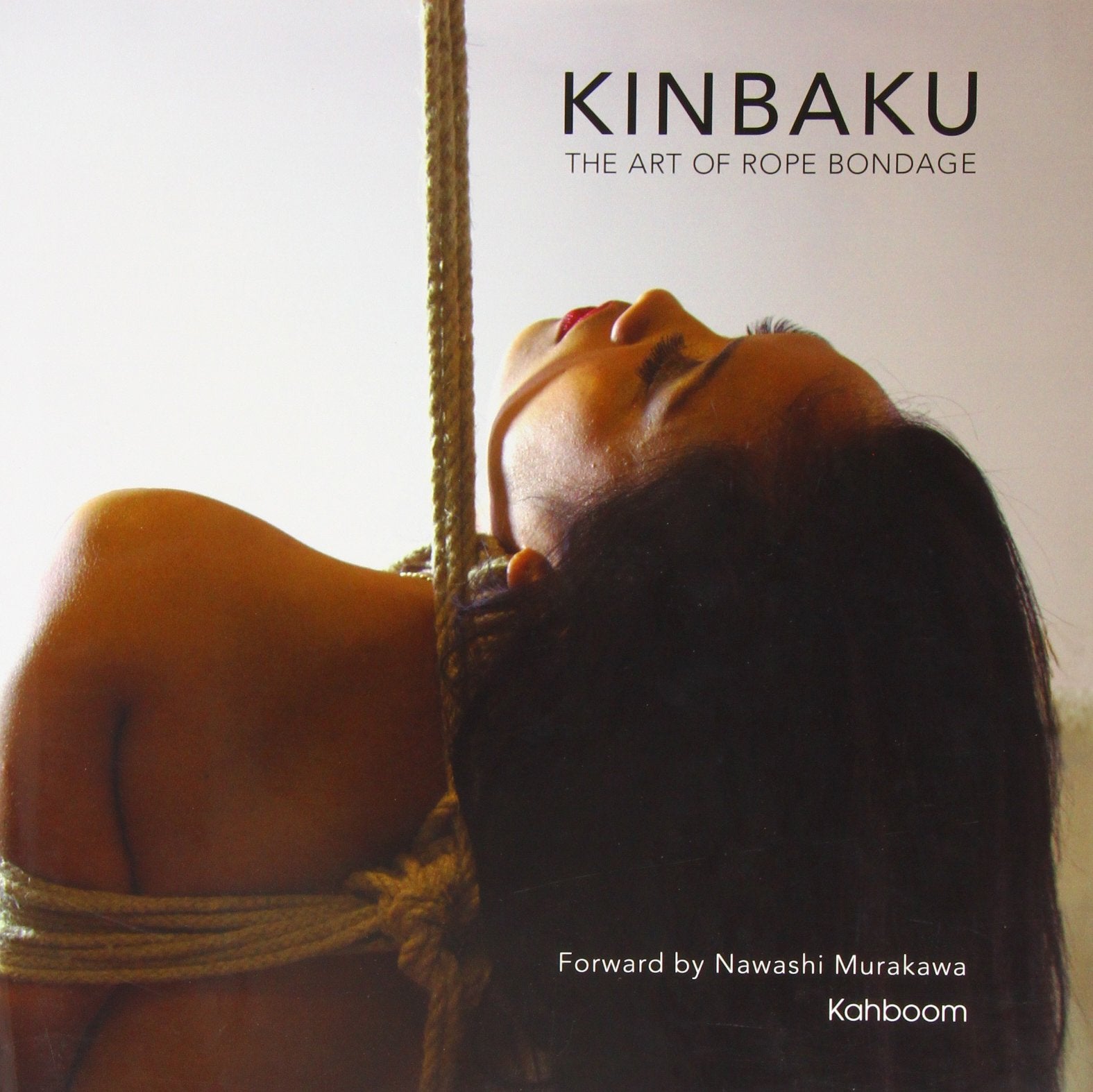 Kinbaku The Art of Rope Bondage / Murakawa - Sexy Living